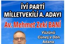 Av.Mehmet Zeki Bani, İYİ Parti Adana Milletvekili Aday Adayı oldu